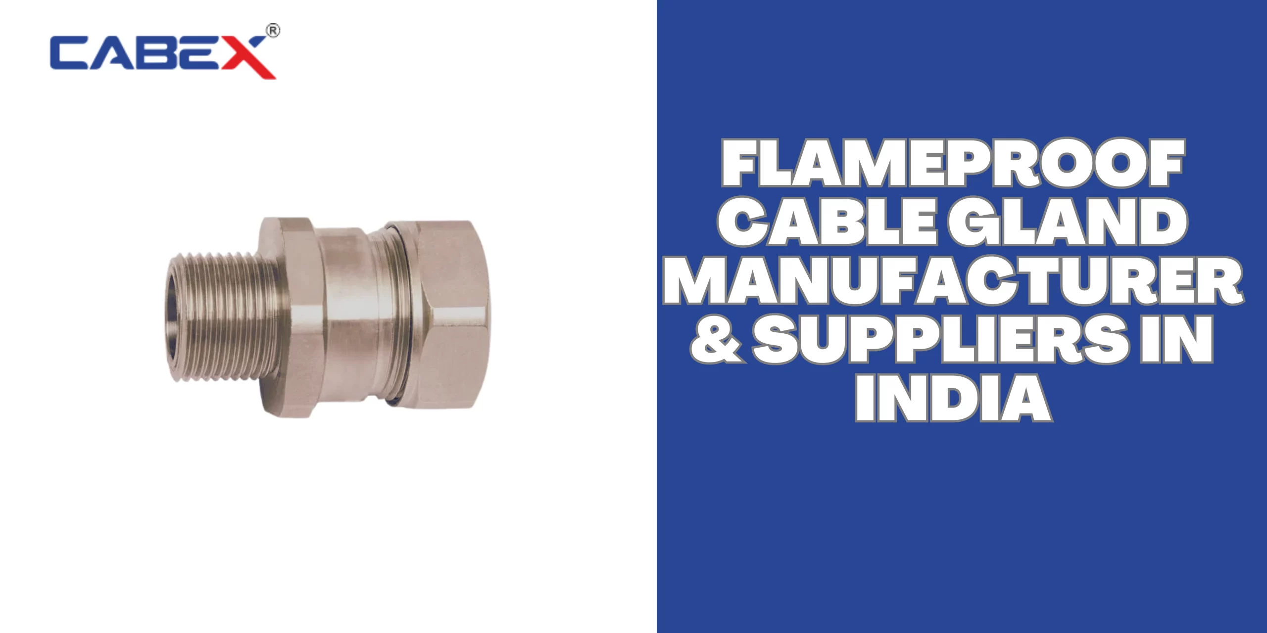 You are currently viewing Flameproof Cable Gland Manufacturer & Suppliers in India