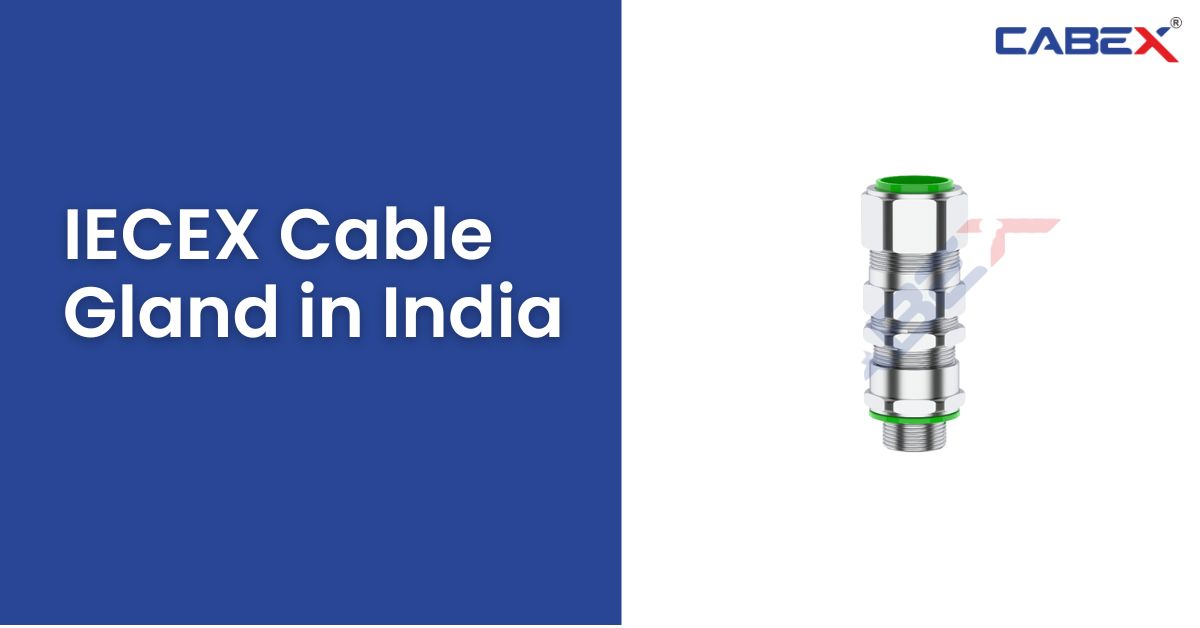 You are currently viewing IECEX Cable Gland in India