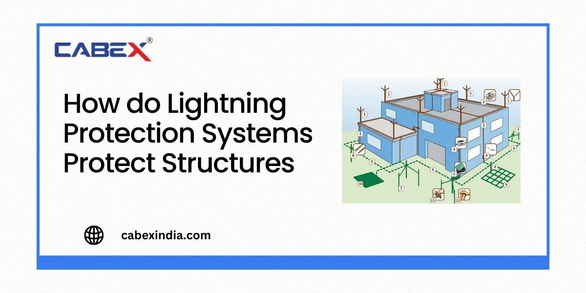 You are currently viewing How do Lightning Protection Systems Protect Structures