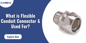 Read more about the article What Is Flexible Conduit Connector & Used For?