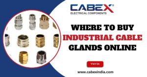 Read more about the article Where to Buy Industrial Cable Glands Online – CabexIndia