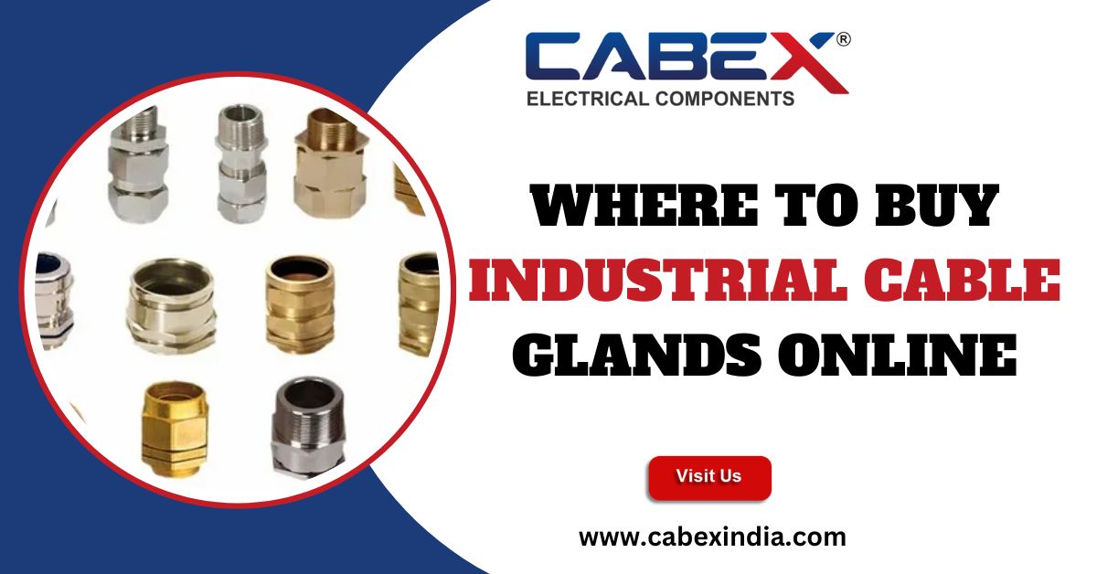 You are currently viewing Where to Buy Industrial Cable Glands Online – CabexIndia