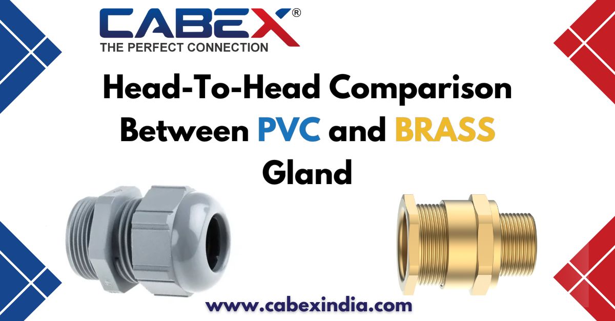 You are currently viewing Head-To-Head Comparison Between Brass and PVC Gland