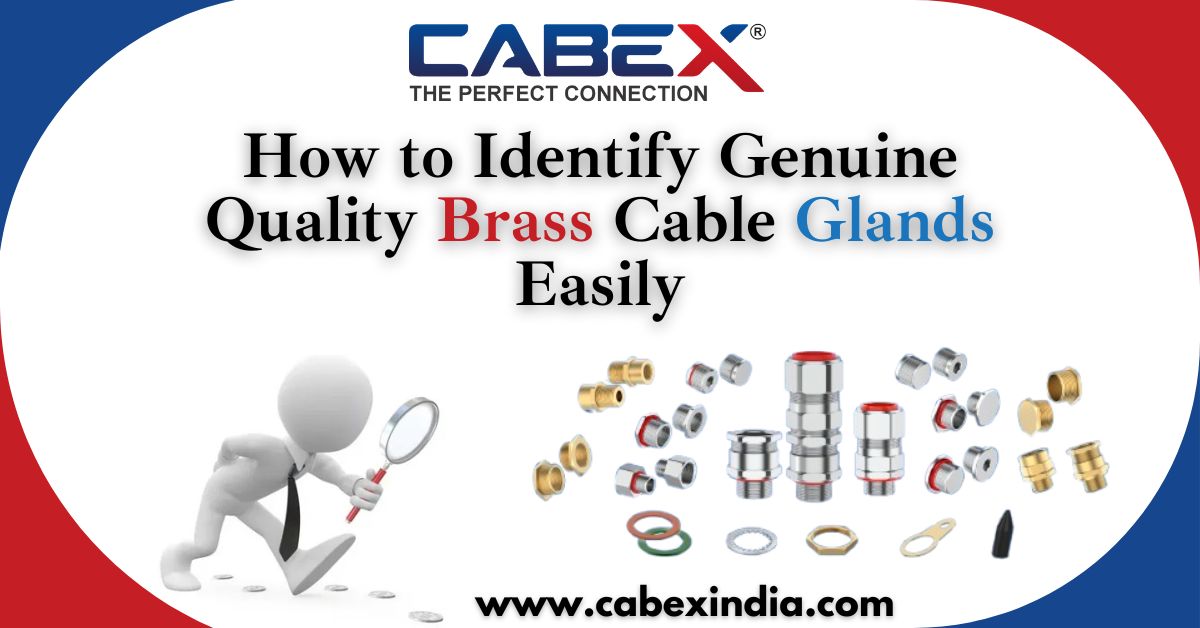 You are currently viewing How to Identify Genuine Quality Brass Cable Glands Easily