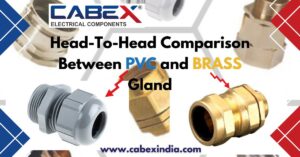 Read more about the article Head-To-Head Comparison Between Brass and PVC Gland