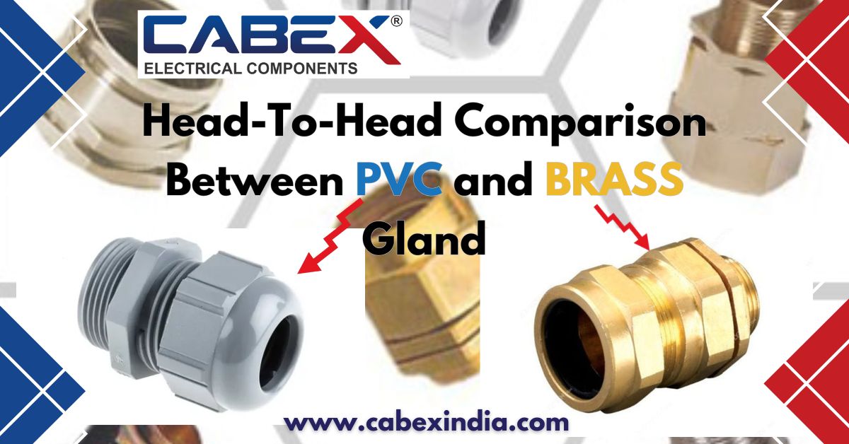 You are currently viewing Head-To-Head Comparison Between Brass and PVC Gland