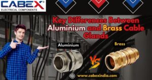 Read more about the article Key Differences Between Aluminium and Brass Cable Glands