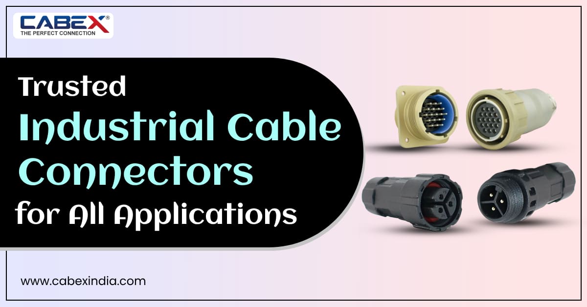 You are currently viewing Trusted Industrial Cable Connectors for All Applications