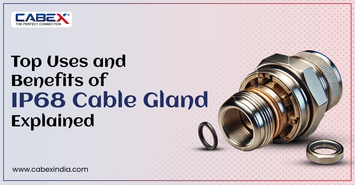 You are currently viewing Top Uses and Benefits of IP 68 Cable Gland Explained