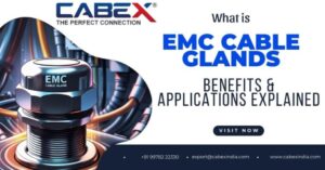 Read more about the article What is EMC Cable Glands? Benefits & Applications Explained