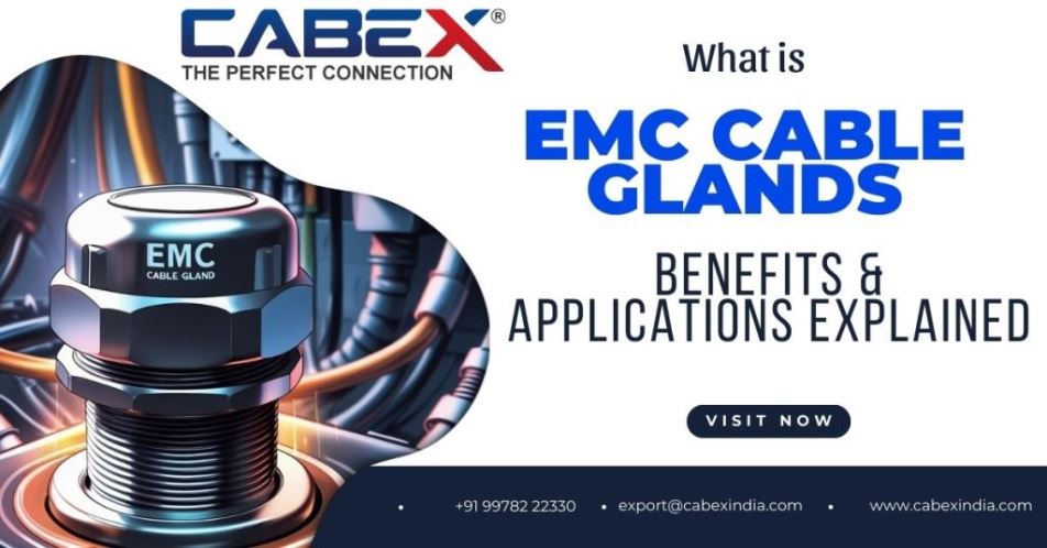 You are currently viewing What is EMC Cable Glands? Benefits & Applications Explained