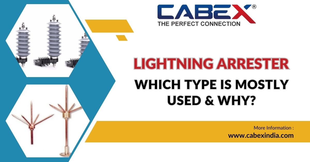 You are currently viewing Lightning Arrester – Which Type Is Mostly Used & Why?