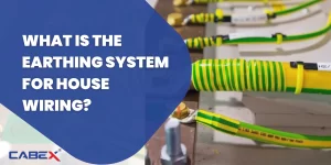 Read more about the article What is the Earthing System for House Wiring?