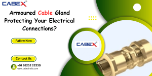 Read more about the article Armoured Cable Gland Protecting Your Electrical Connections?