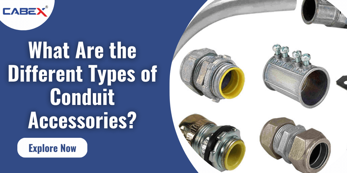 You are currently viewing What are The Different Types of Conduit Accessories?