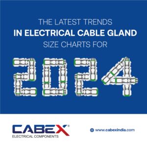 Read more about the article The Latest Trend Electrical Cable Gland Size Charts for 2024