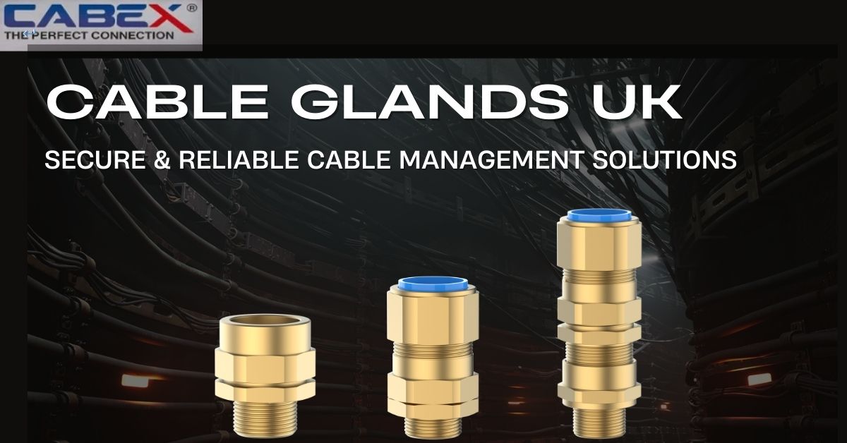 You are currently viewing Cable Glands UK – Secure & Reliable Cable Management Solutions