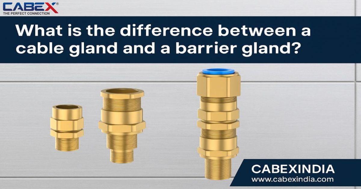 You are currently viewing What is the difference between a cable gland and a barrier gland?