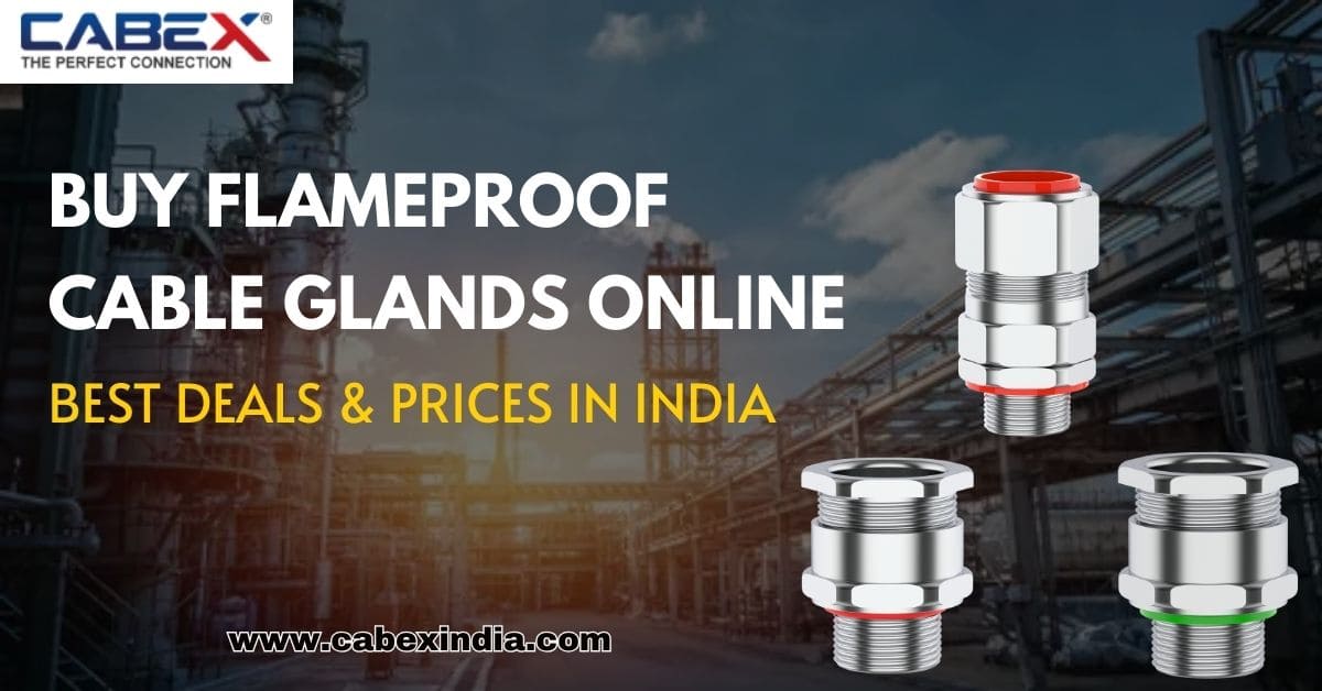 You are currently viewing Buy Flameproof Cable Glands Online – Best Deals & Prices in India