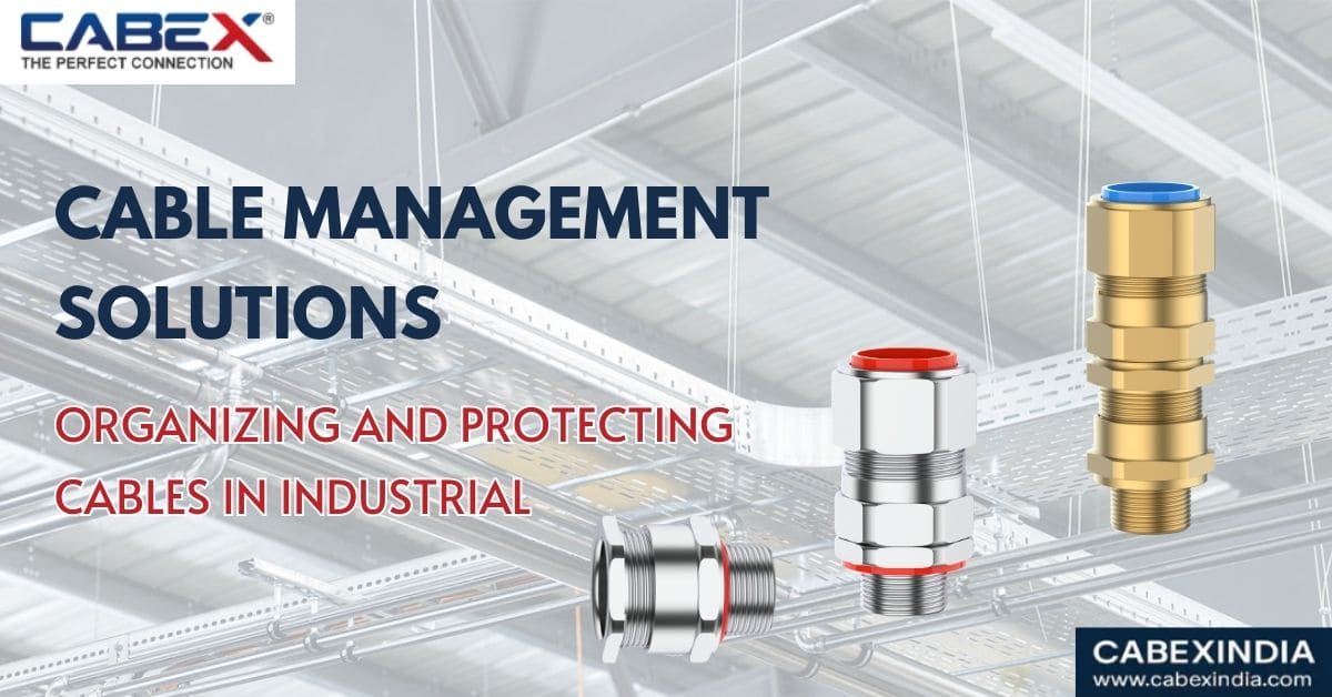 You are currently viewing Cable Management Solutions: Organizing and Protecting Cables in Industrial, Electrical & Construction Sectors
