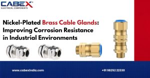 Read more about the article Nickel-Plated Brass Cable Glands: Improving Corrosion Resistance in Industrial Environments