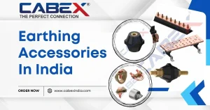 Read more about the article Earthing Accessories in India: Complete Guide by Cabex India