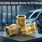 Industrial Cable Glands Work For EV Charging Stations
