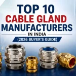 Top 10 Cable Gland manufacturers
